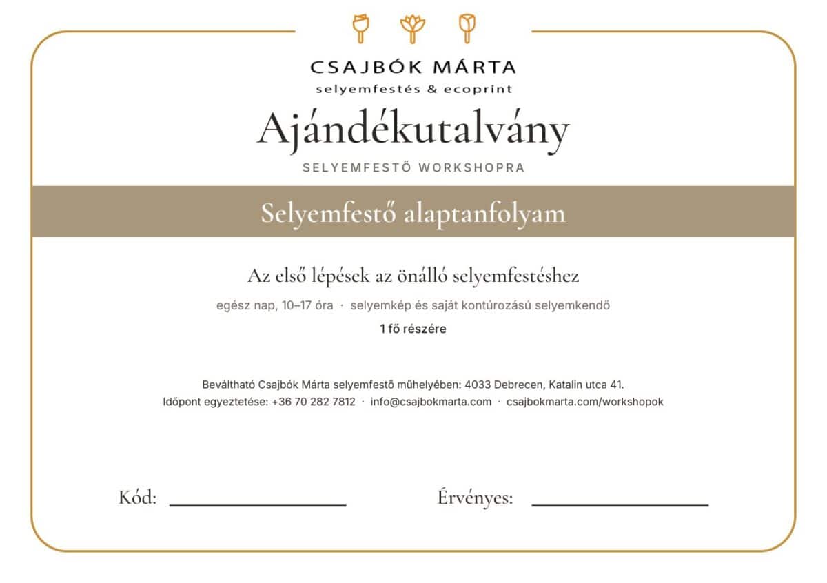 Csajbók Márta selyemfestő ajándékutalványa: Selyemfestő alaptanfolyam, 1 főre