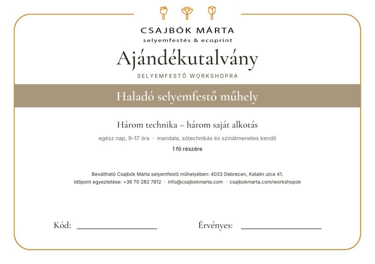Csajbók Márta selyemfestő ajándékutalványa: Haladó selyemfestő műhely, 1 főre