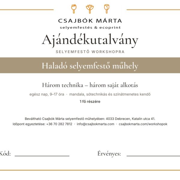 Csajbók Márta selyemfestő ajándékutalványa: Haladó selyemfestő műhely, 1 főre