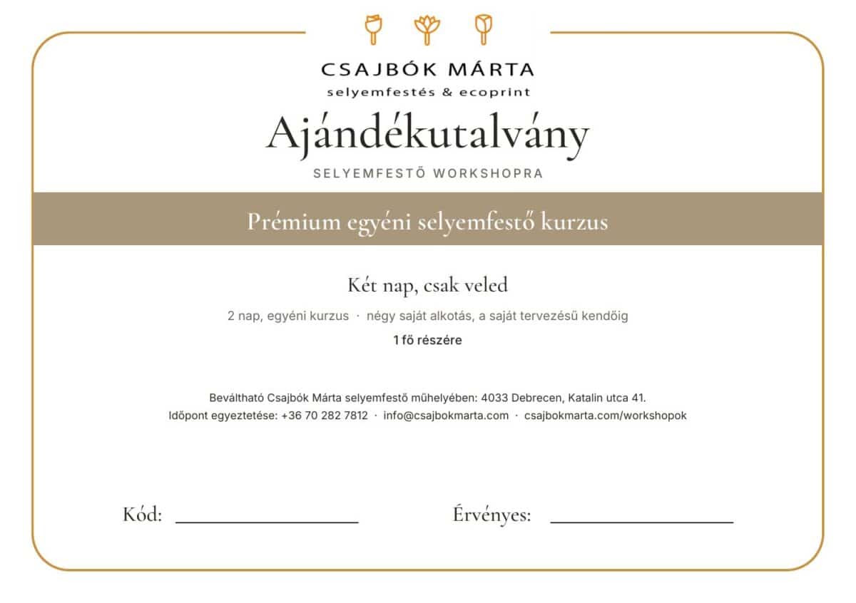 Csajbók Márta selyemfestő ajándékutalványa: Prémium egyéni selyemfestő kurzus, 1 főre