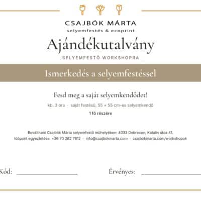 Csajbók Márta selyemfestő ajándékutalványa: Fesd meg a saját selyemkendődet – háromórás selyemfestő program, 1 főre